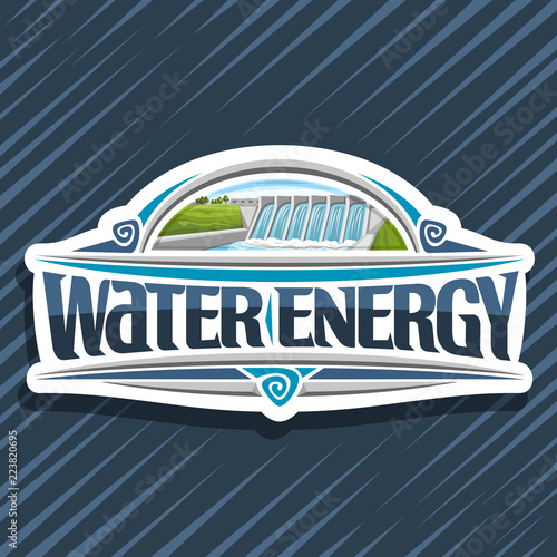 Vector logo for Water Energy, white creative tag with small hydroelectric powerplant on summer hill, original lettering for words water energy, design illustration for sustainable hydro electric plant
