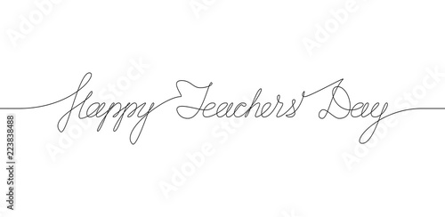 HAPPY TEACHERS DAY handwritten inscription. One line drawing of phrase. Vector illustration
