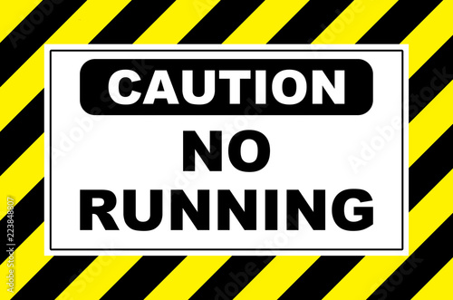 caution no running sign placard board