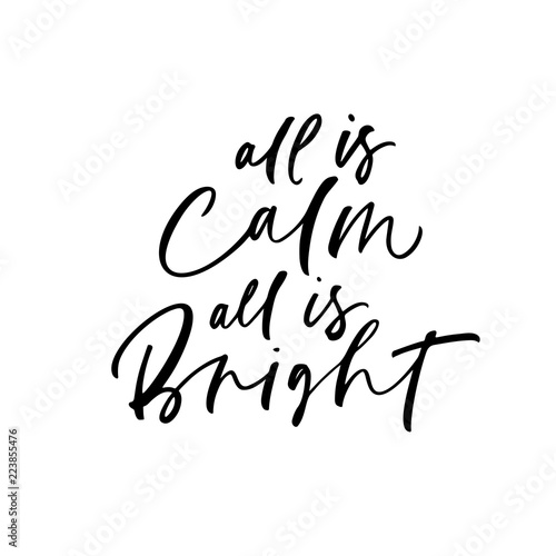 All is calm, all is bright phrase handwritten with a calligraphic brush. 