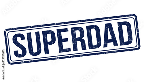 Superdad sign or stamp