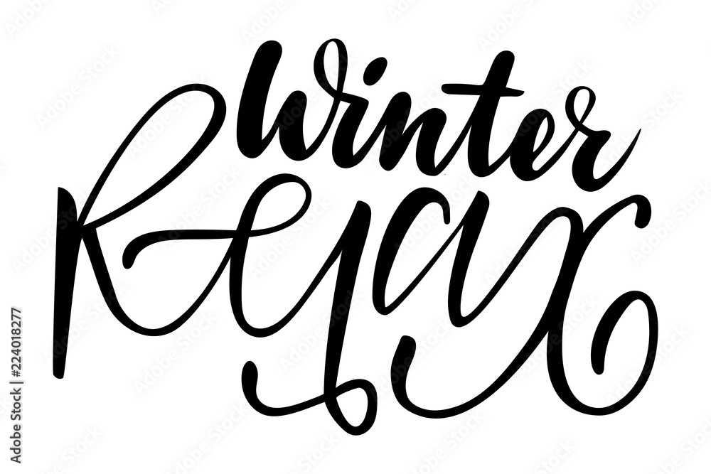 Winter relax. Isolated vector, calligraphic inspiring phrase. Hand calligraphy. Modern seasonal tourist design for logo, banners, spa, emblems, prints, photo overlays, t shirts, posters, greeting card Winter relax. Isolated vector, calligraphic inspiring phrase. Hand calligraphy. Modern seasonal tourist design for logo, banners, spa, emblems, prints, photo overlays, t shirts, posters, greeting card