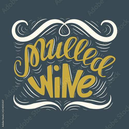 Vector illustration of mulled wine lettering.