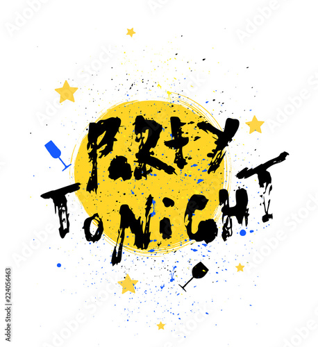 Party tonight. Handwritten lettering banner. Abstract background Vector design.