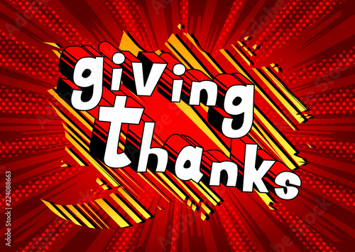Giving Thanks - Vector illustrated comic book style phrase.