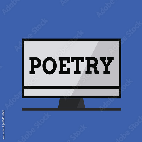 Word writing text Poetry. Business concept for literary work in which expression of feelings and ideas using rhythm.