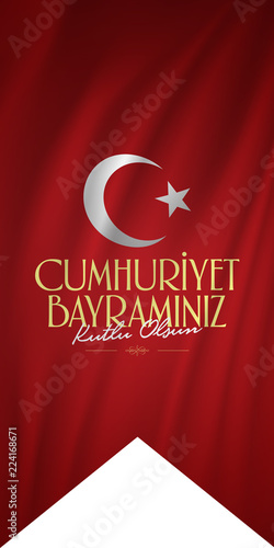 29 Ekim Cumhuriyet Bayrami, Republic Day Turkey. Translation: 29 october Republic Day Turkey and the National Day in Turkey. flag, flama, roll-up wishes card design.