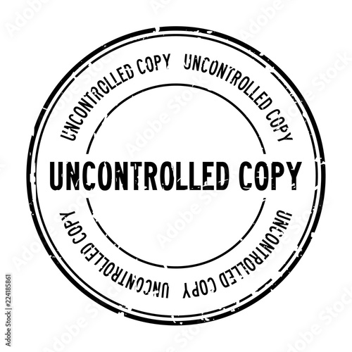 Grunge black uncontrolled copy word round rubber seal stamp on white background