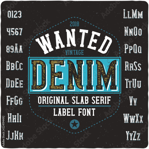 Vintage label font name Wanted Denim. Strong slab serif typeface for labels, logo, t-shirts, posters etc.