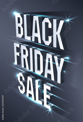 Dark banner for black Friday sale. Metallic isometric text bright billboard on black background. Concept of advertising for seasonal offer.