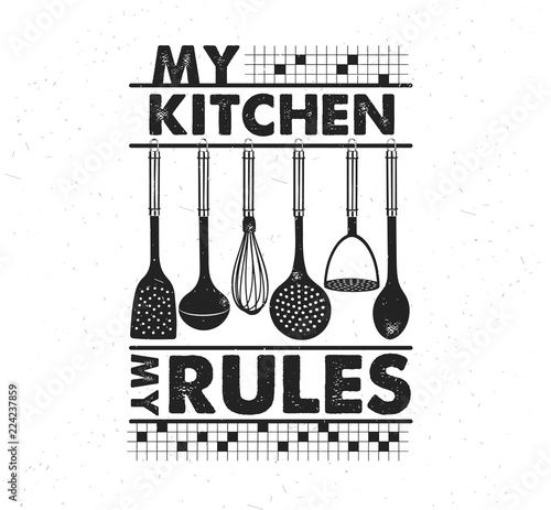 Hand drawn typography poster. Inspirational vector typography. My kitchen, my rules. . Vector calligraphy.