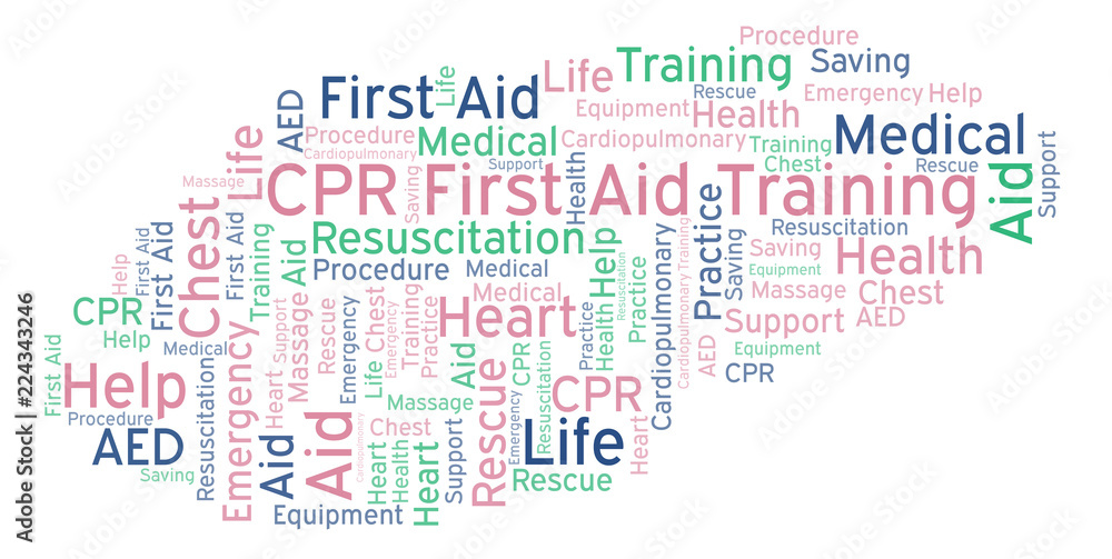 CPR First Aid Training word cloud, made with text only. CPR First Aid Training word cloud, made with text only.