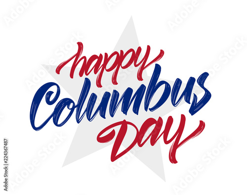 Vector illustration: Handwritten Calligraphic brush Lettering of Happy Columbus Day with star on white background