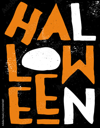 Abstract Hand Drawn Halloween Vector Illustration. Infantile Grunge Poster. Black Background. Orange and White Letters Arranged Irregularly. Old Like Simple Design.