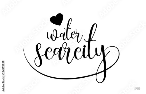water scarcity typography text with love heart