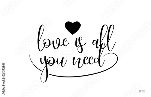 love is all you need typography text with love heart