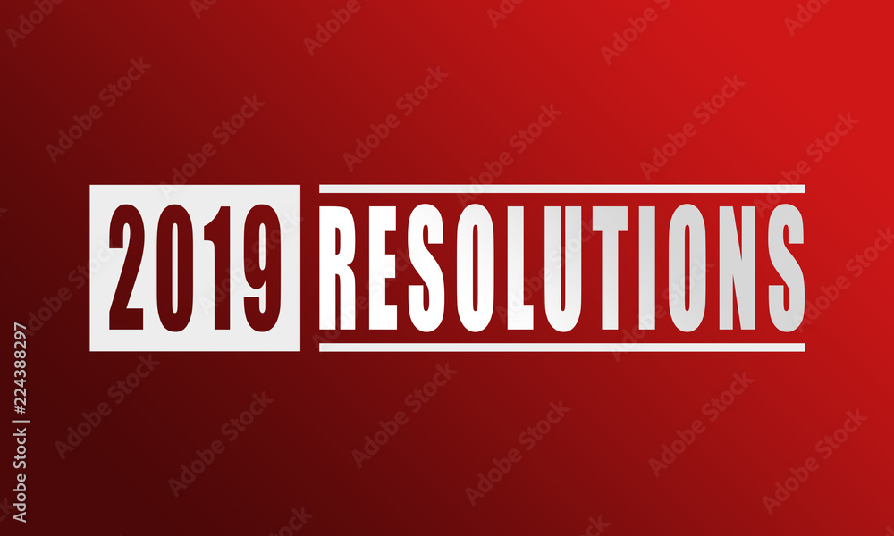 2019 Resolutions - neat white text written on red background 2019 Resolutions - neat white text written on red background