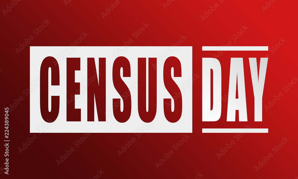 Census Day - neat white text written on red background Census Day - neat white text written on red background