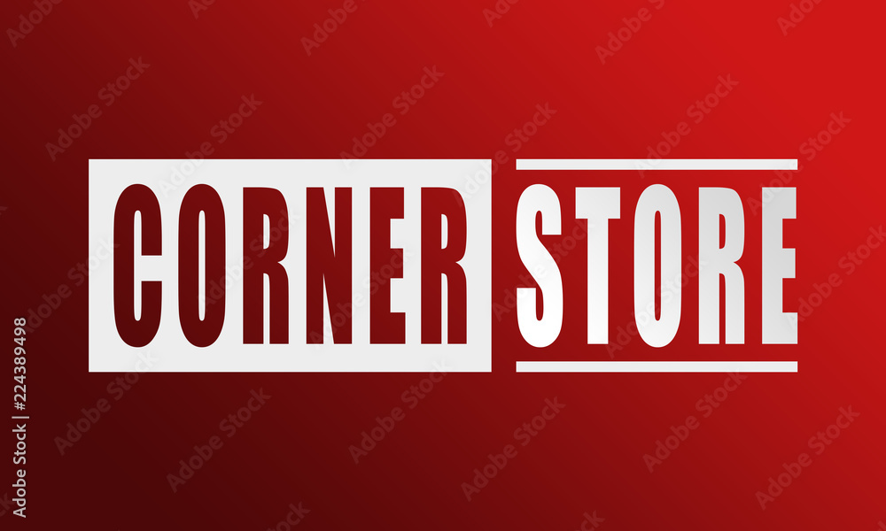 Corner Store - neat white text written on red background Corner Store - neat white text written on red background