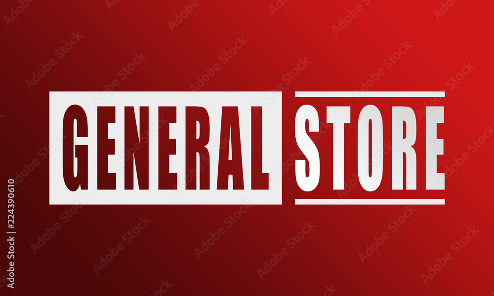 General Store - neat white text written on red background General Store - neat white text written on red background