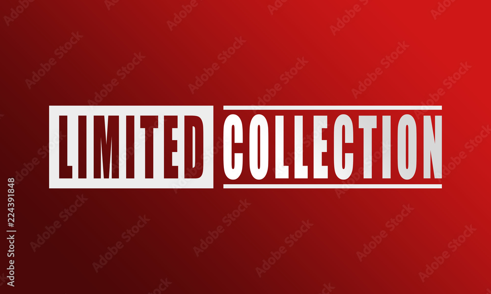 Limited Collection - neat white text written on red background Limited Collection - neat white text written on red background
