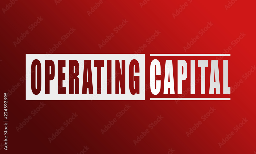 Operating Capital - neat white text written on red background Operating Capital - neat white text written on red background