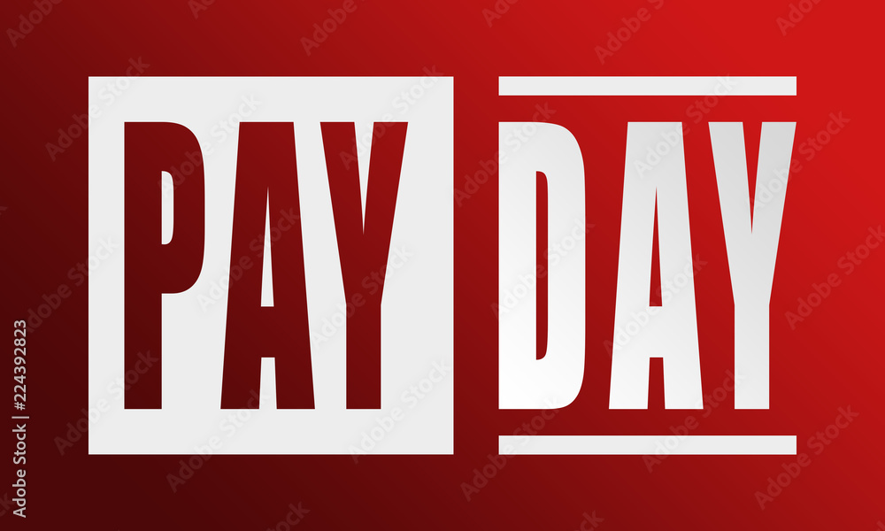 Fototapeta premium Pay Day - neat white text written on red background