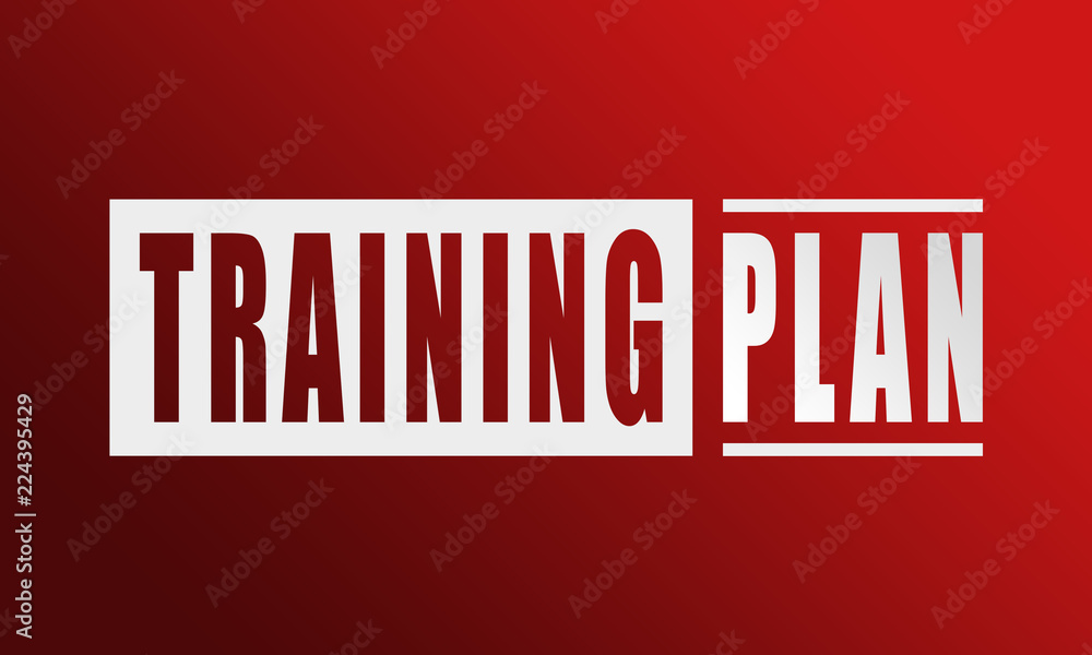 Training Plan - neat white text written on red background Training Plan - neat white text written on red background