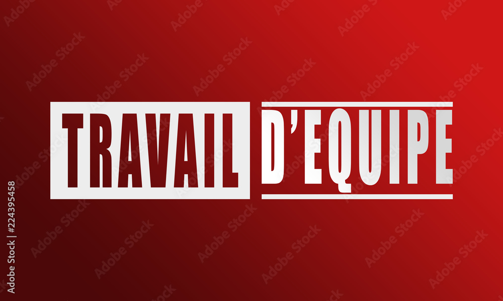 Travail Dγçöequipe - neat white text written on red background