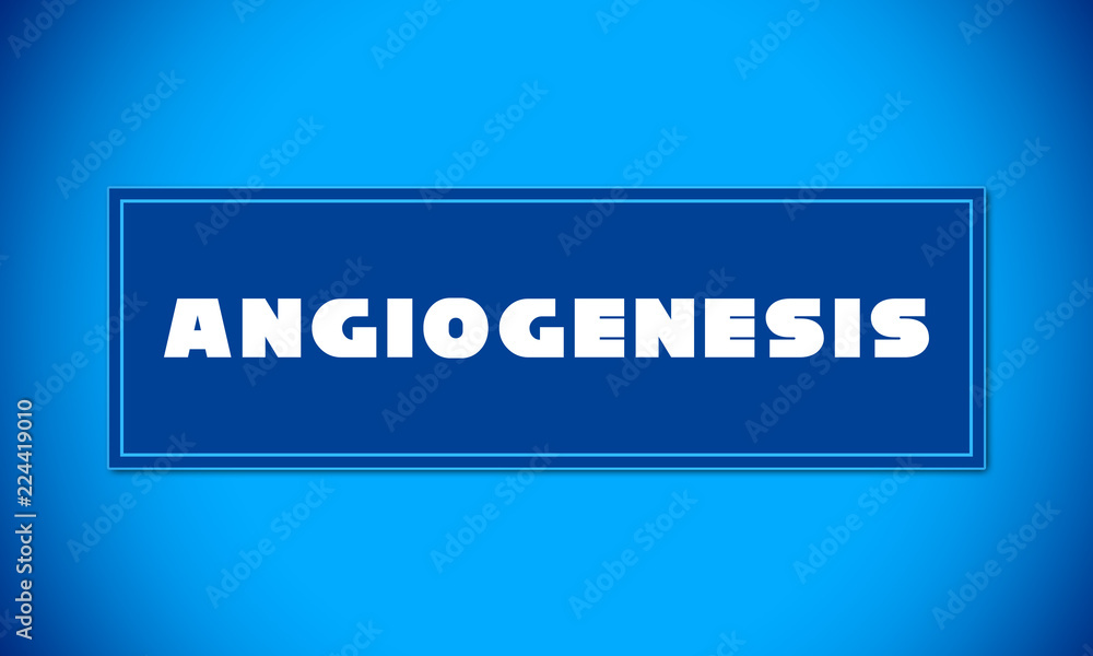 Angiogenesis - clear white text written on blue card on blue background