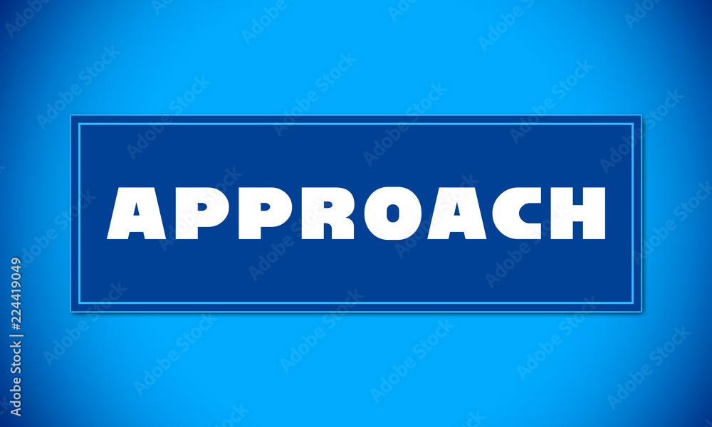 Approach - clear white text written on blue card on blue background