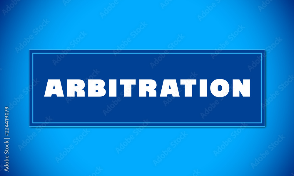 Arbitration - clear white text written on blue card on blue background Arbitration - clear white text written on blue card on blue background