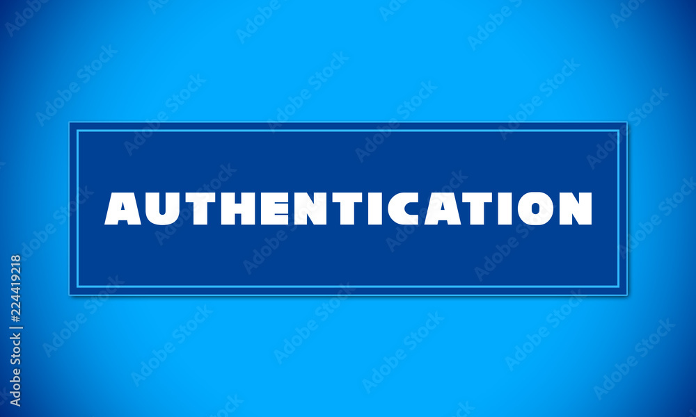 Authentication - clear white text written on blue card on blue background Authentication - clear white text written on blue card on blue background