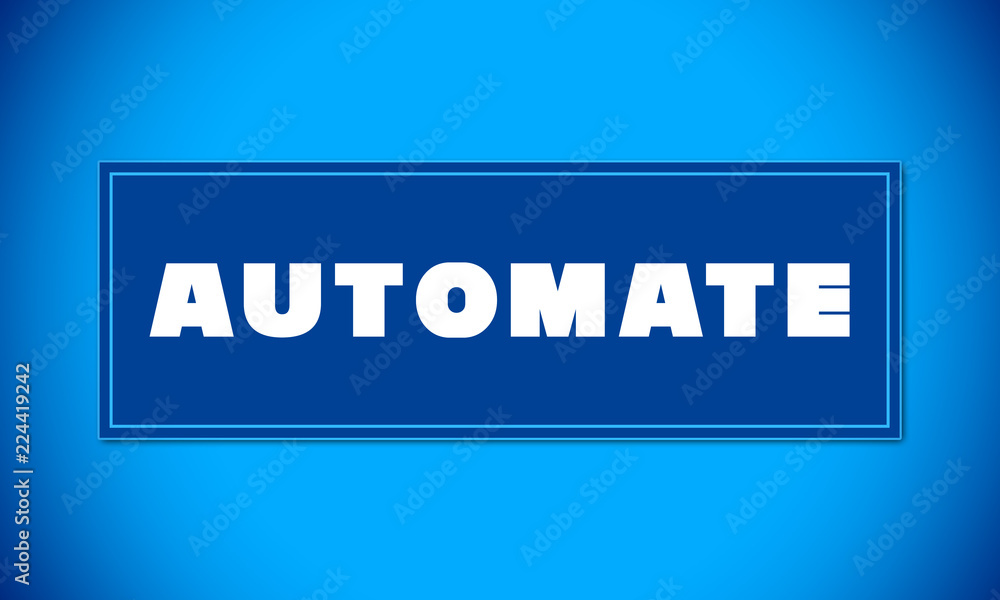 Automate - clear white text written on blue card on blue background