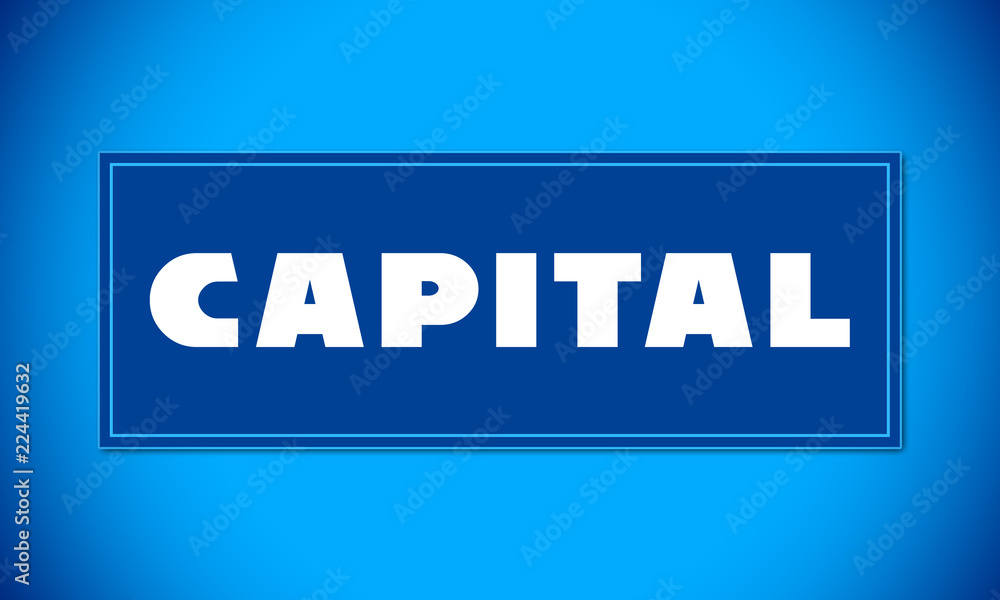 Capital - clear white text written on blue card on blue background Capital - clear white text written on blue card on blue background