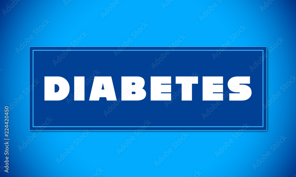 Diabetes - clear white text written on blue card on blue background Diabetes - clear white text written on blue card on blue background
