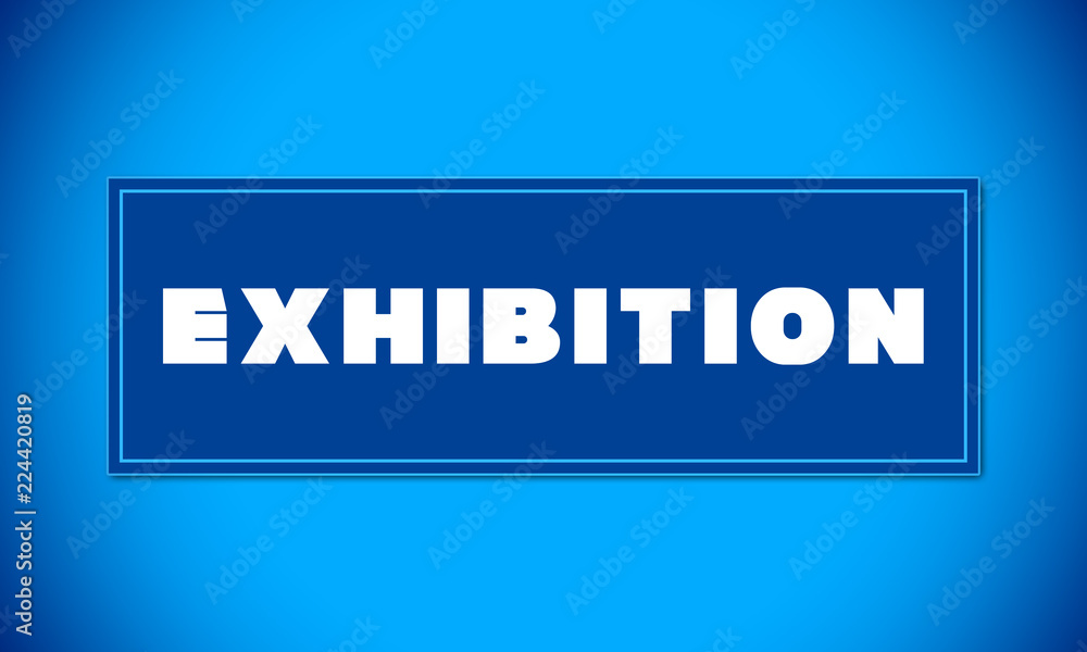Exhibition - clear white text written on blue card on blue background Exhibition - clear white text written on blue card on blue background