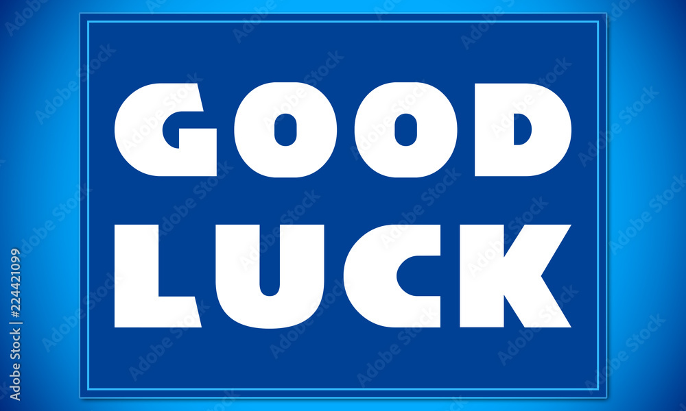 Good Luck - clear white text written on blue card on blue background Good Luck - clear white text written on blue card on blue background