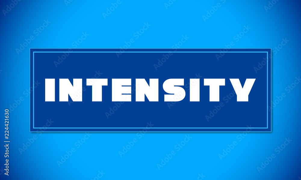 Intensity - clear white text written on blue card on blue background