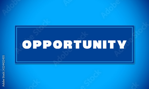 Photos Opportunity - clear white text written on blue card on blue background