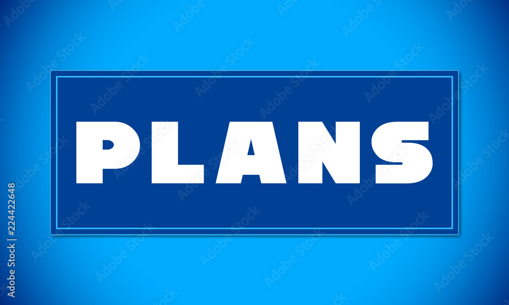 Plans - clear white text written on blue card on blue background Plans - clear white text written on blue card on blue background