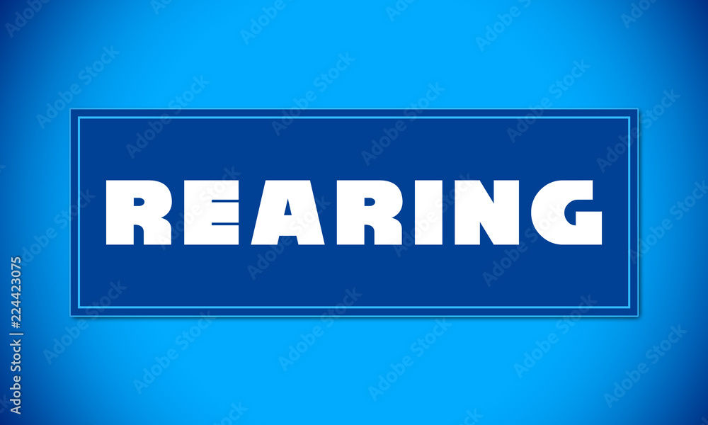 Rearing - clear white text written on blue card on blue background