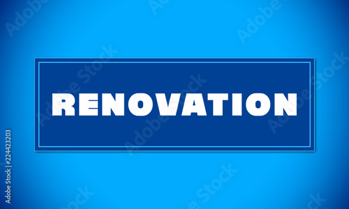 Renovation - clear white text written on blue card on blue background