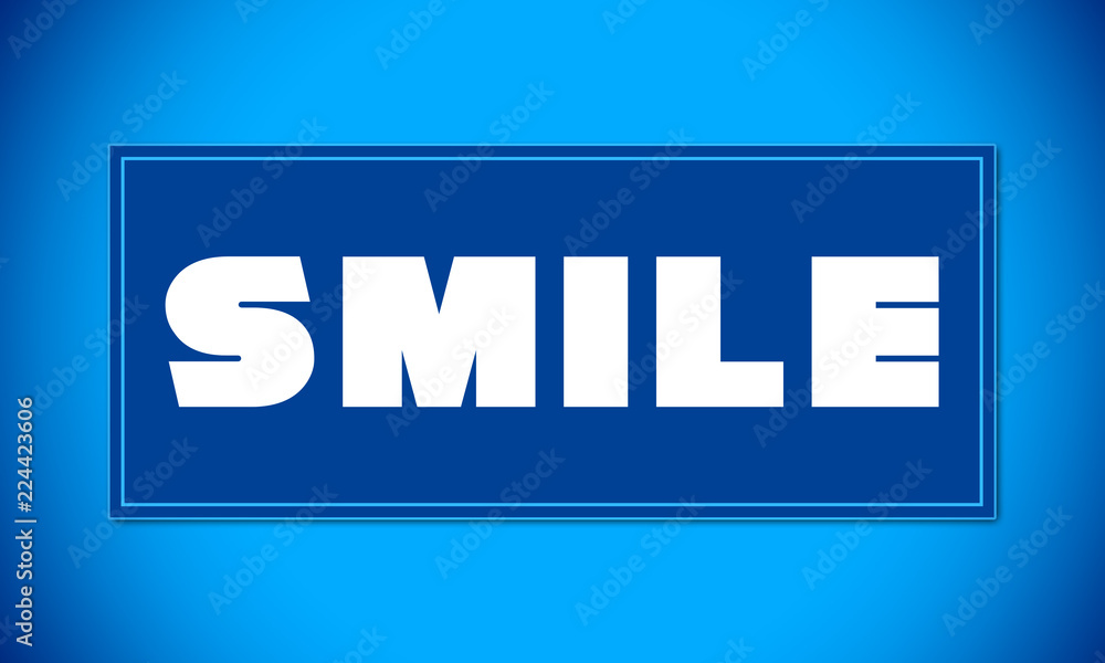 Smile - clear white text written on blue card on blue background Smile - clear white text written on blue card on blue background