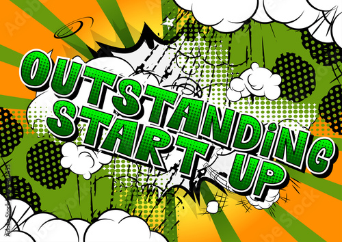 Outstanding Start Up - Comic book style phrase on abstract background.