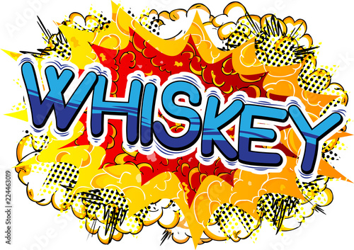 Whiskey - Vector illustrated comic book style phrase.
