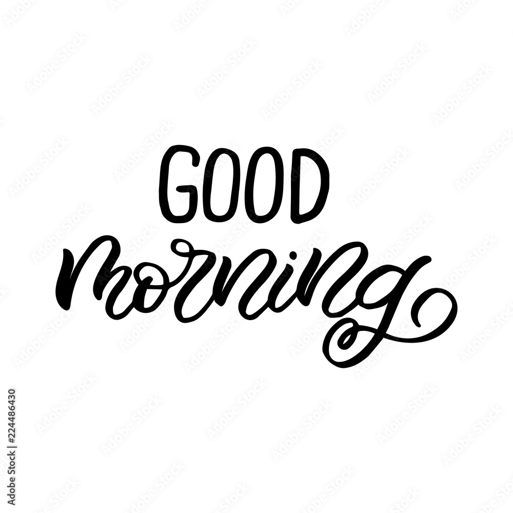 Hand drawn lettering card. The inscription: Good morning. Perfect design for greeting cards, posters, T-shirts, banners, print invitations. Hand drawn lettering card. The inscription: Good morning. Perfect design for greeting cards, posters, T-shirts, banners, print invitations.