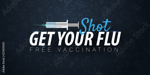 Vaccination. Get your Flu Shot. Medical poster. Health care. Vector medicine illustration.