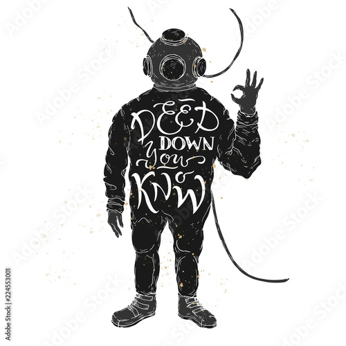 Brush lettering inspiration quote placed in a form of a diver showing OK and saying Deep down you know.