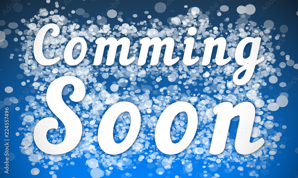 Comming Soon - white text written on blue bokeh effect background Comming Soon - white text written on blue bokeh effect background